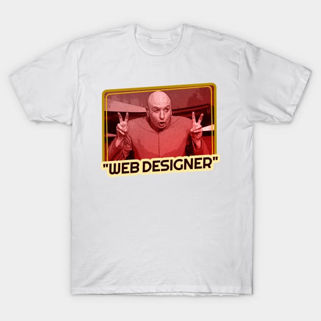 "Web Designer" T-Shirt by JaMaX